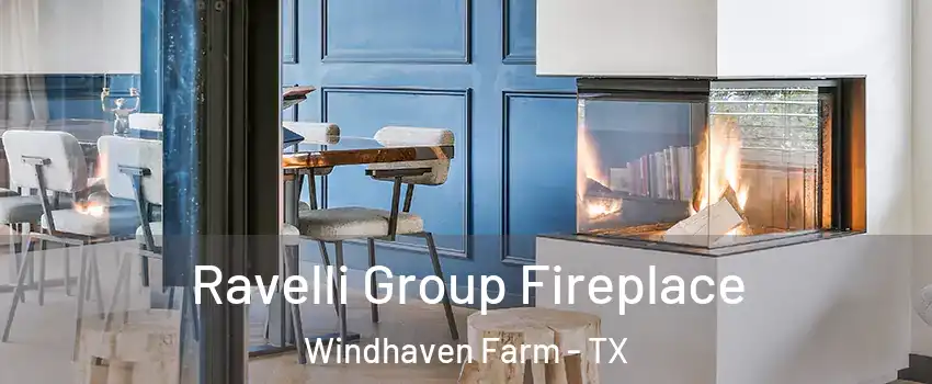 Ravelli Group Fireplace Windhaven Farm - TX