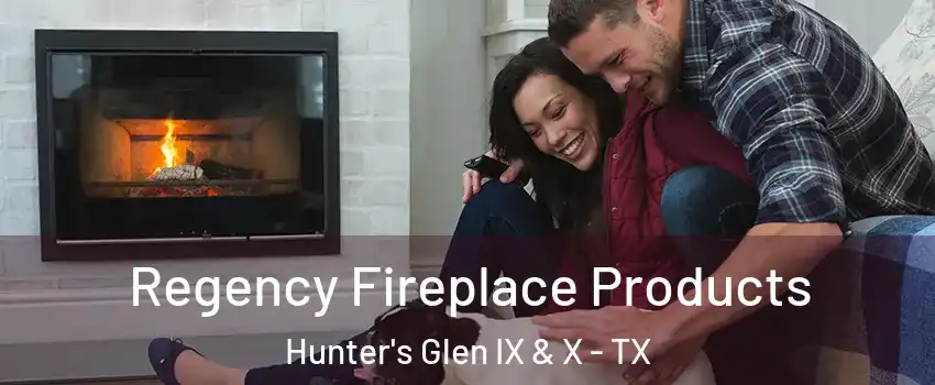 Regency Fireplace Products Hunter's Glen IX & X - TX