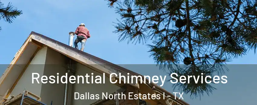 Residential Chimney Services Dallas North Estates I - TX