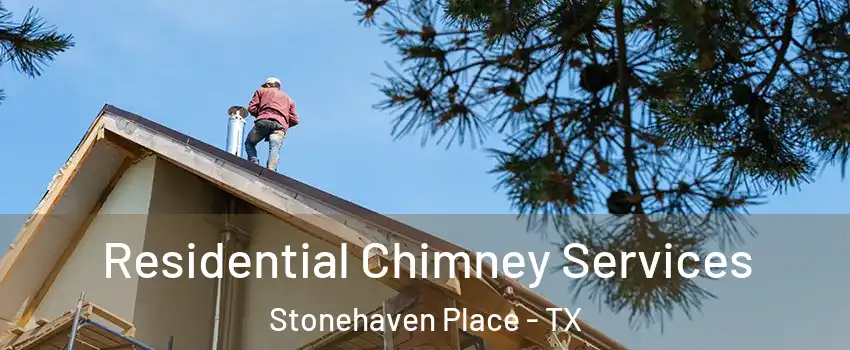 Residential Chimney Services Stonehaven Place - TX