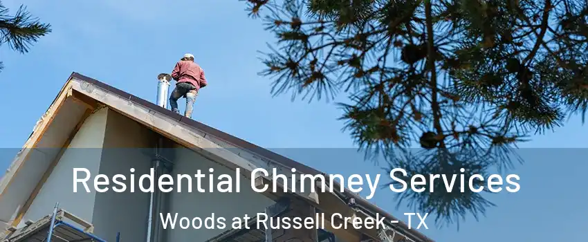 Residential Chimney Services Woods at Russell Creek - TX
