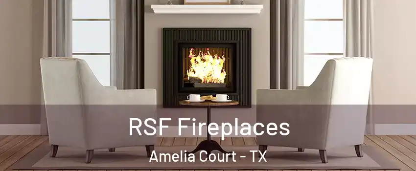 RSF Fireplaces Amelia Court - TX