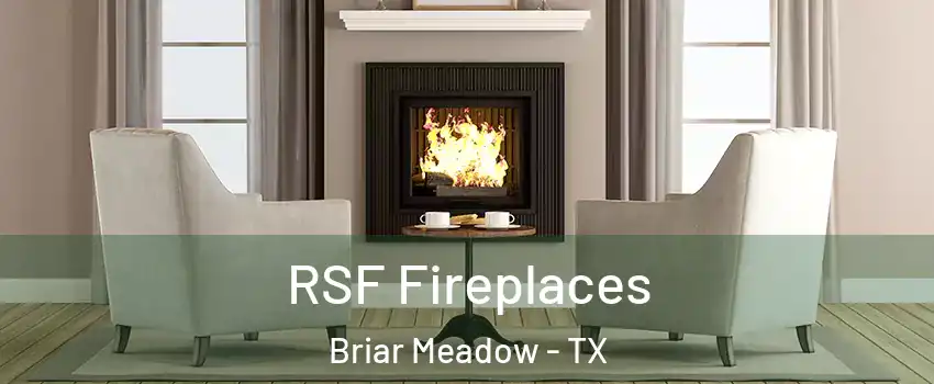 RSF Fireplaces Briar Meadow - TX