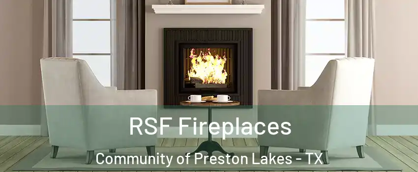 RSF Fireplaces Community of Preston Lakes - TX