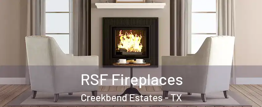 RSF Fireplaces Creekbend Estates - TX