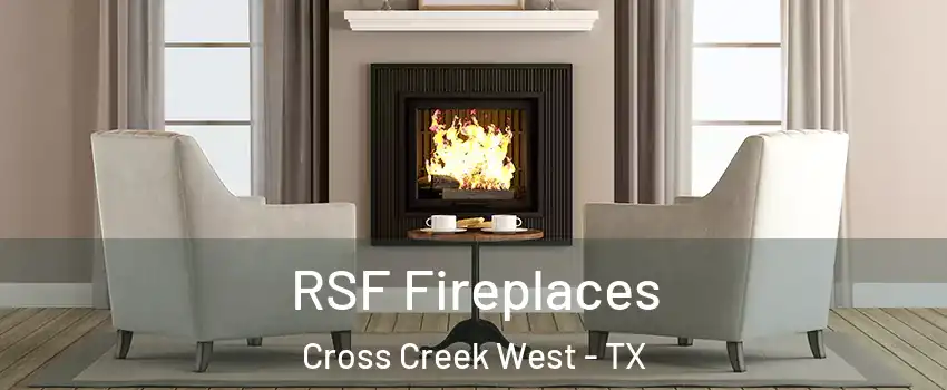 RSF Fireplaces Cross Creek West - TX