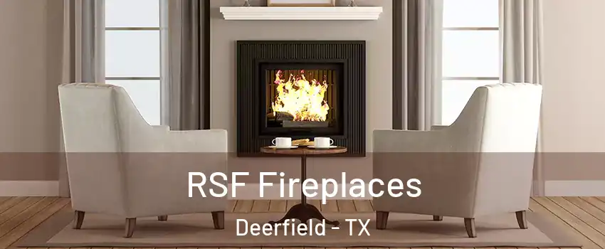 RSF Fireplaces Deerfield - TX