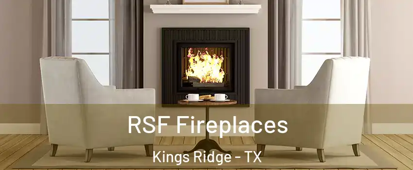 RSF Fireplaces Kings Ridge - TX