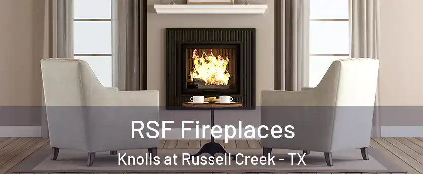 RSF Fireplaces Knolls at Russell Creek - TX
