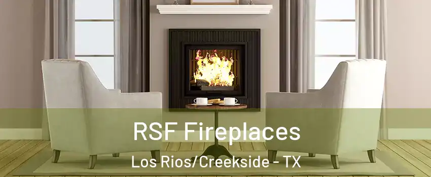 RSF Fireplaces Los Rios/Creekside - TX