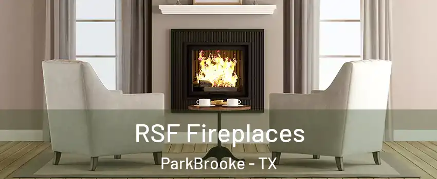 RSF Fireplaces ParkBrooke - TX