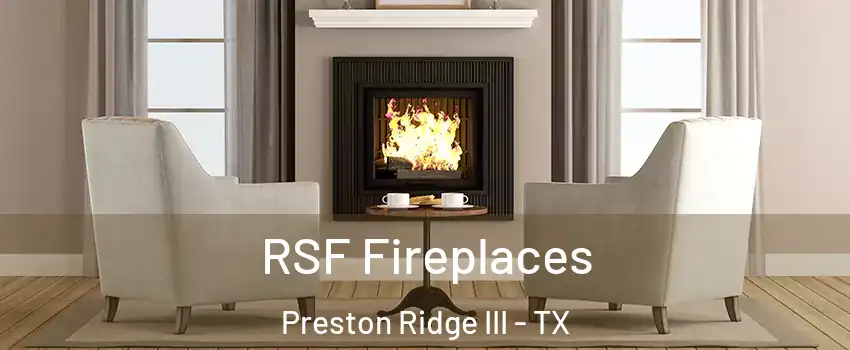 RSF Fireplaces Preston Ridge III - TX