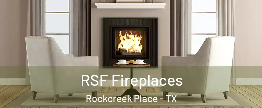RSF Fireplaces Rockcreek Place - TX