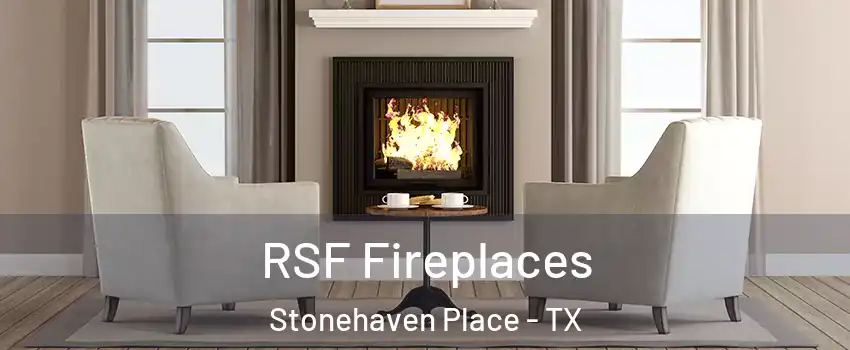 RSF Fireplaces Stonehaven Place - TX