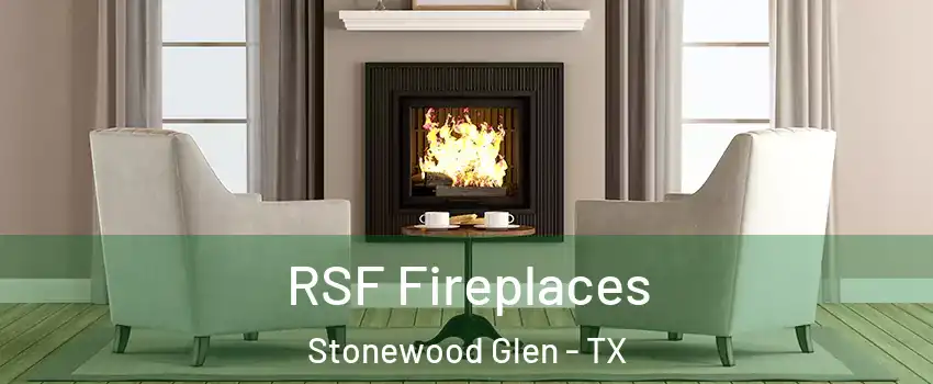 RSF Fireplaces Stonewood Glen - TX