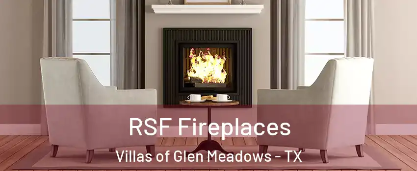 RSF Fireplaces Villas of Glen Meadows - TX