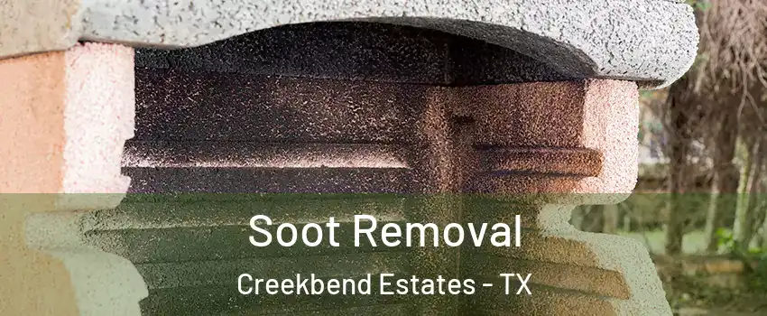 Soot Removal Creekbend Estates - TX