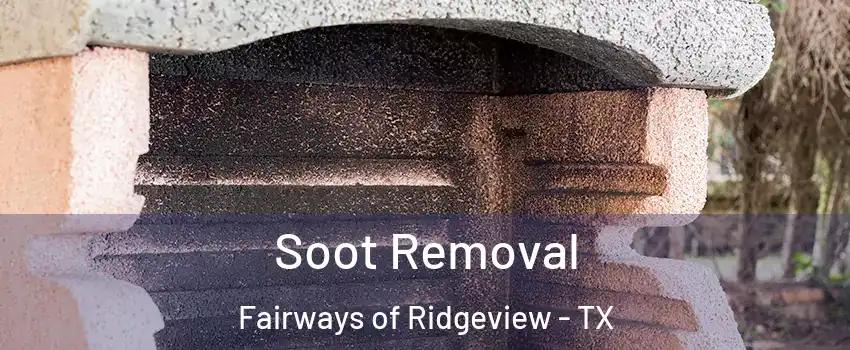 Soot Removal Fairways of Ridgeview - TX