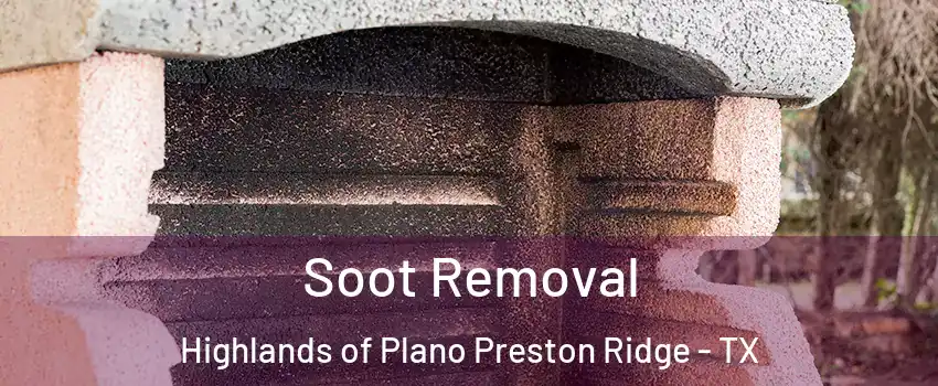 Soot Removal Highlands of Plano Preston Ridge - TX