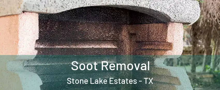 Soot Removal Stone Lake Estates - TX