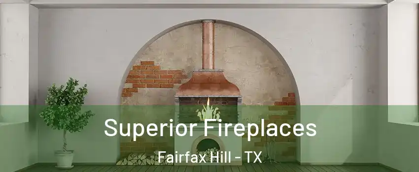 Superior Fireplaces Fairfax Hill - TX