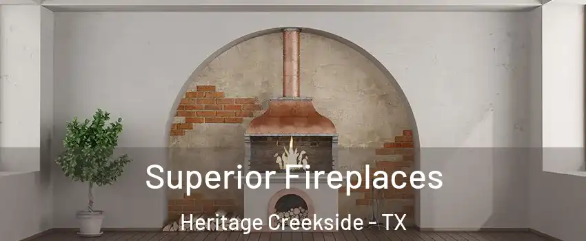 Superior Fireplaces Heritage Creekside - TX
