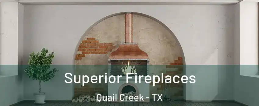 Superior Fireplaces Quail Creek - TX