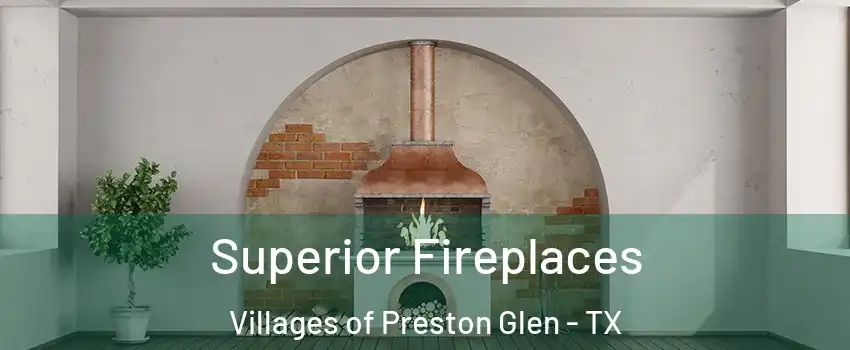 Superior Fireplaces Villages of Preston Glen - TX