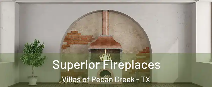 Superior Fireplaces Villas of Pecan Creek - TX