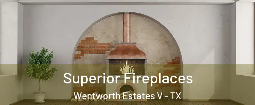 Superior Fireplaces Wentworth Estates V - TX