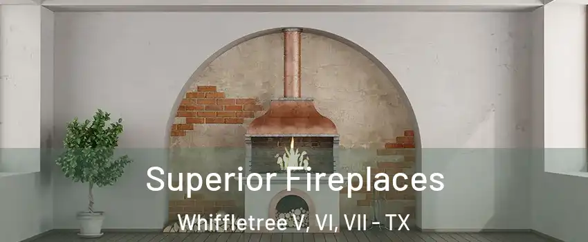 Superior Fireplaces Whiffletree V, VI, VII - TX