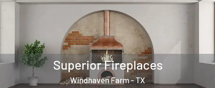Superior Fireplaces Windhaven Farm - TX