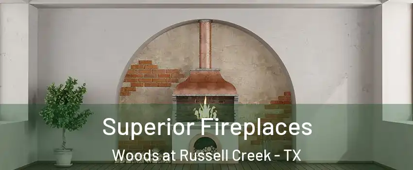 Superior Fireplaces Woods at Russell Creek - TX