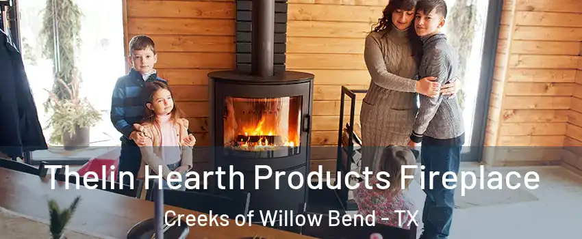 Thelin Hearth Products Fireplace Creeks of Willow Bend - TX