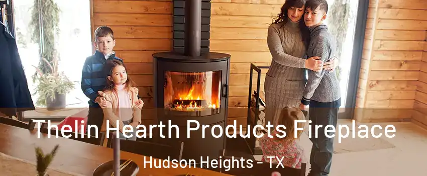 Thelin Hearth Products Fireplace Hudson Heights - TX