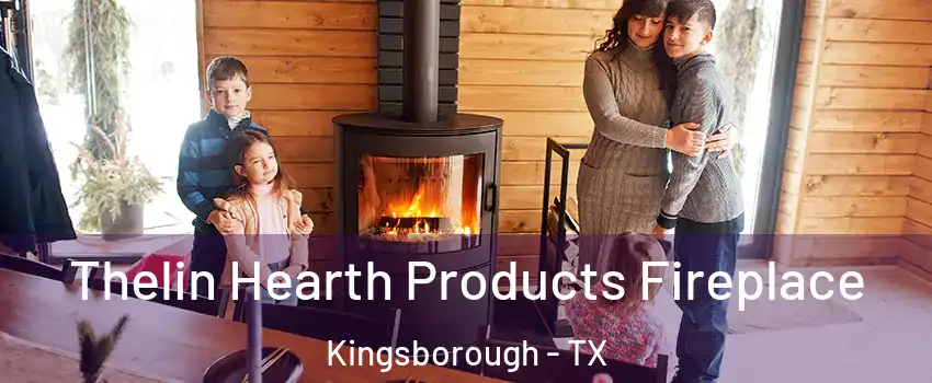 Thelin Hearth Products Fireplace Kingsborough - TX
