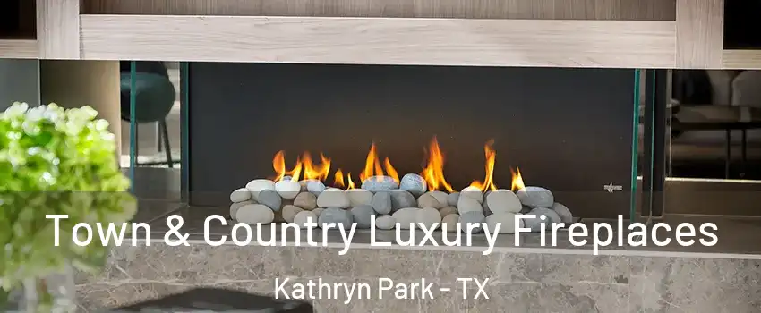 Town & Country Luxury Fireplaces Kathryn Park - TX