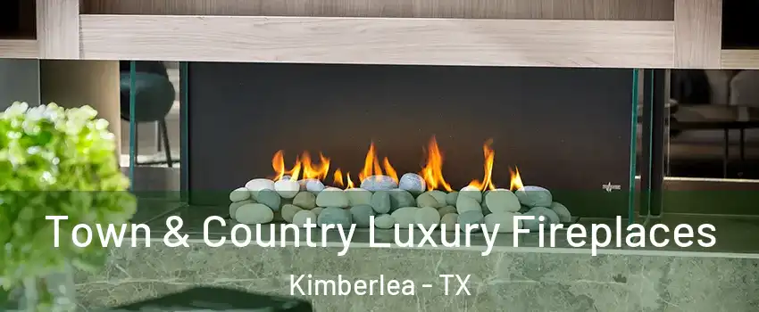 Town & Country Luxury Fireplaces Kimberlea - TX