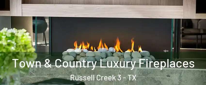 Town & Country Luxury Fireplaces Russell Creek 3 - TX