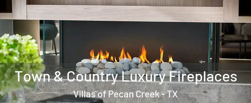 Town & Country Luxury Fireplaces Villas of Pecan Creek - TX