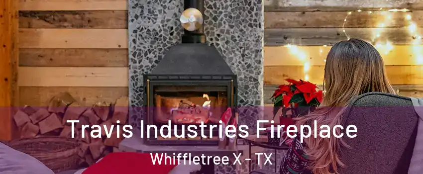 Travis Industries Fireplace Whiffletree X - TX