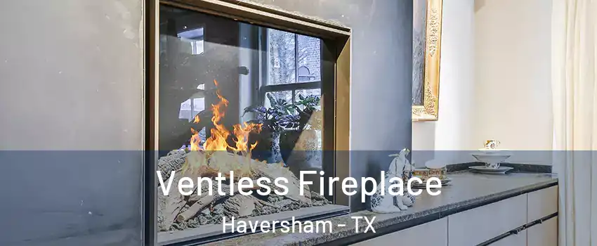 Ventless Fireplace Haversham - TX