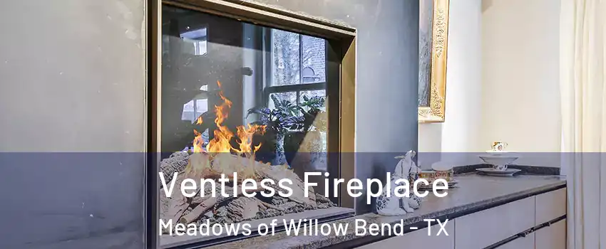 Ventless Fireplace Meadows of Willow Bend - TX