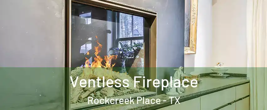 Ventless Fireplace Rockcreek Place - TX