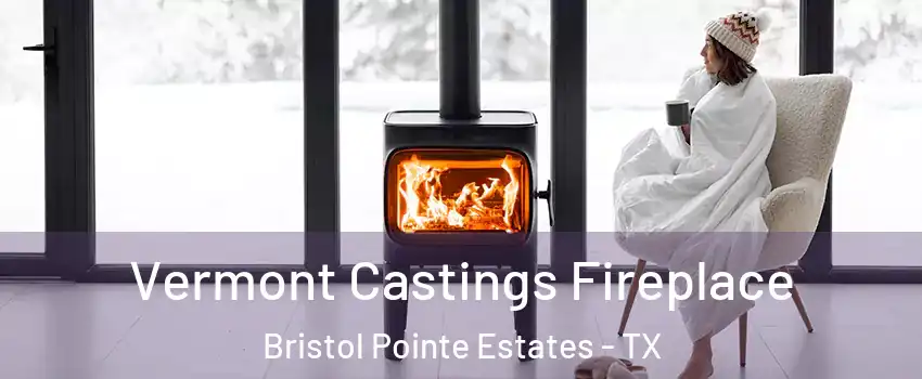 Vermont Castings Fireplace Bristol Pointe Estates - TX