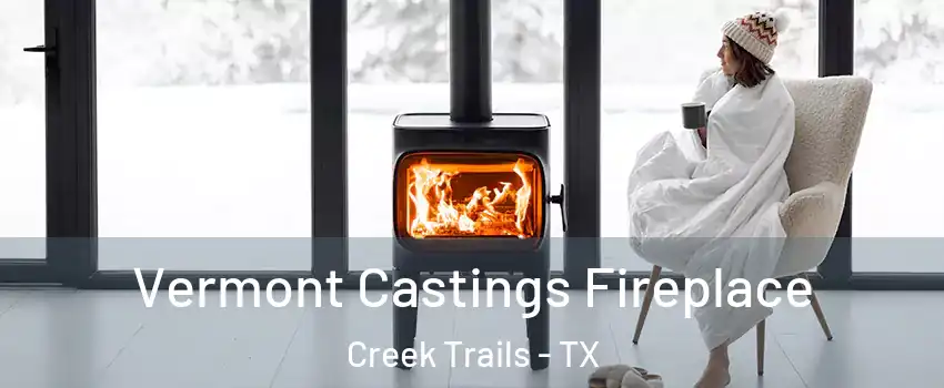 Vermont Castings Fireplace Creek Trails - TX