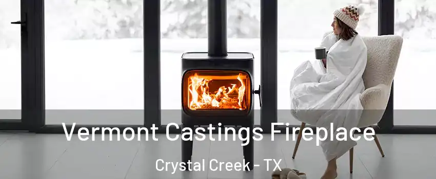 Vermont Castings Fireplace Crystal Creek - TX