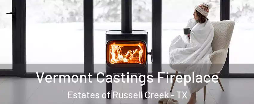 Vermont Castings Fireplace Estates of Russell Creek - TX
