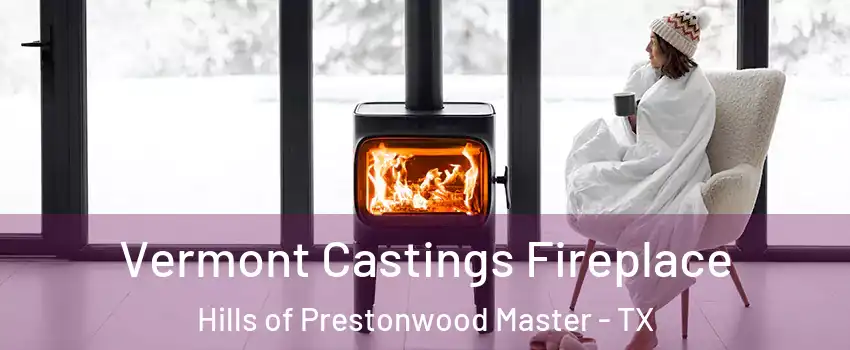 Vermont Castings Fireplace Hills of Prestonwood Master - TX