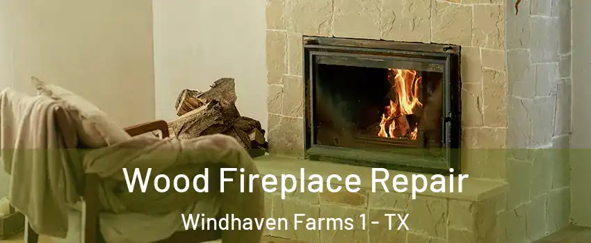 Wood Fireplace Repair Windhaven Farms 1 - TX